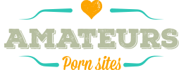 Amateurs Porn Sites®